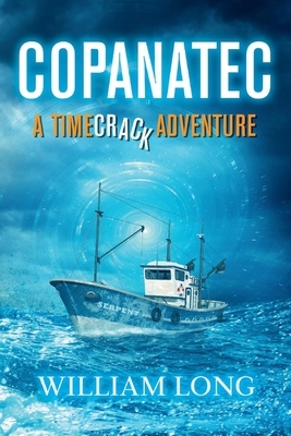 Copanatec, Volume 2: A Timecrack Adventure by William Long