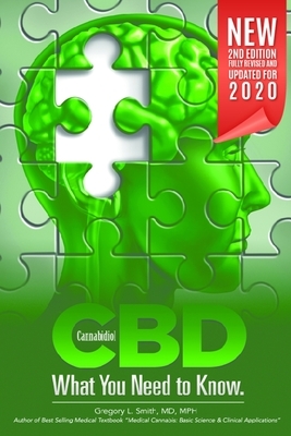 CBD: What You Need to Know: Second Edition by Gregory L. Smith