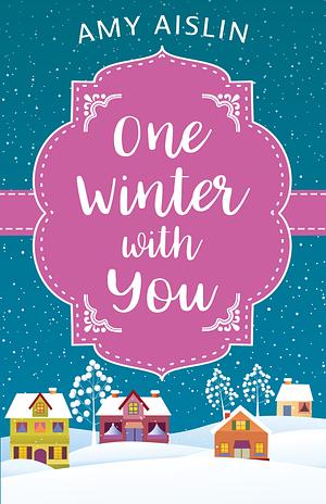 One Winter with You by Amy Aislin