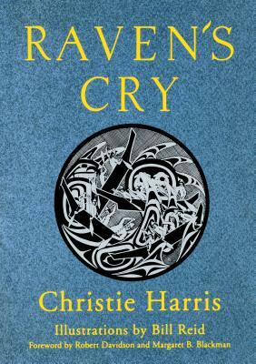 Raven's Cry by Christie Harris