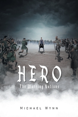 Hero: The Warring Nations by Michael Wynn