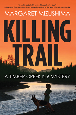 Killing Trail: A Timber Creek K-9 Mystery by Margaret Mizushima