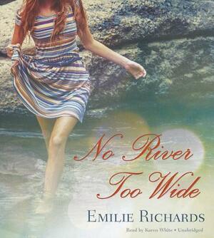 No River Too Wide by Emilie Richards