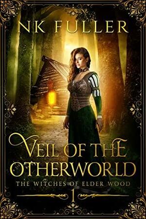 Veil of the Otherworld by N.K. Fuller