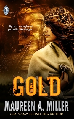 Gold by Maureen A. Miller