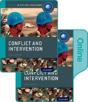 Conflict and Intervention: Ib History Print and Online Pack: Oxford Ib Diploma Program by Martin Cannon