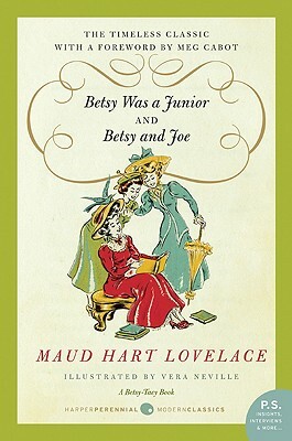 Betsy Was a Junior and Betsy and Joe by Maud Hart Lovelace