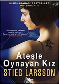 Ateşle Oynayan Kız by Stieg Larsson