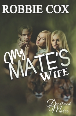 My Mate's Wife by Robbie Cox