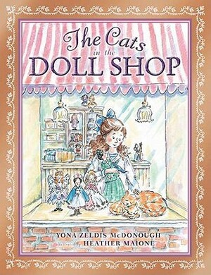 The Cats in the Doll Shop by Heather Maione, Yona Zeldis McDonough