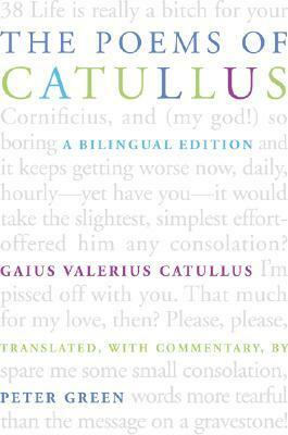 The Poems of Catullus by Catullus, Peter Green