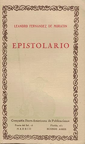 Epistolario by Leandro Fernández de Moratín