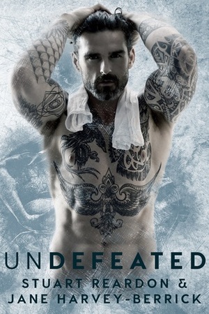 Undefeated by Jane Harvey-Berrick, Stuart Reardon