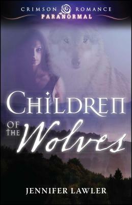 Children of the Wolves by Jennifer Lawler