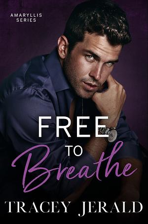 Free to Breathe by Tracey Jerald