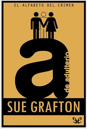 A de adulterio by Sue Grafton