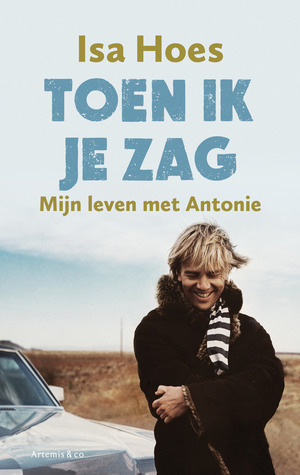 Toen ik je zag by Isa Hoes