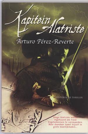 Kapitein Alatriste by Arturo Pérez-Reverte