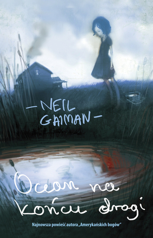 Ocean na końcu drogi by Neil Gaiman, Paulina Braiter-Ziemkiewicz