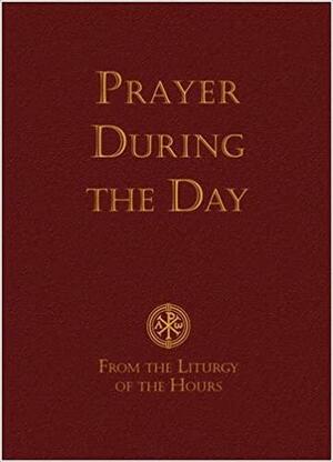Prayer During the Day: From the Liturgy of the Hours by United States Conference of Catholic Bishops, Catholic Truth Society