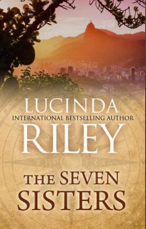 The Seven Sisters by Lucinda Riley