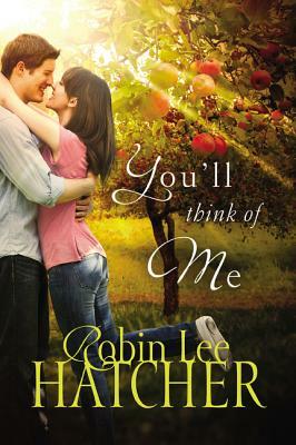 You'll Think of Me by Robin Lee Hatcher