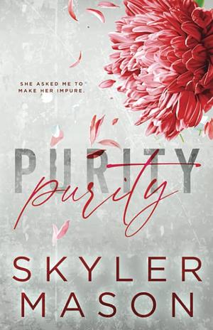 Purity: Special Edition Paperback by Skyler Mason