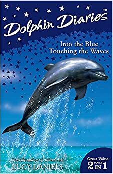 Into the Blue and Touching the Waves: v. 1 & 2 by Lucy Daniels