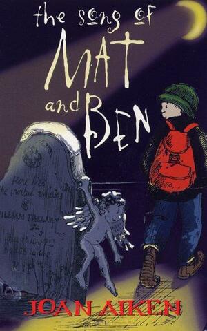 The Song of Mat and Ben by Joan Aiken