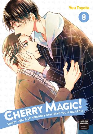 Cherry Magic! Thirty Years of Virginity Can Make You a Wizard?!, Vol. 8 by Yuu Toyota
