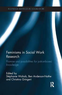 Feminisms in Social Work Research: Promise and possibilities for justice-based knowledge by 