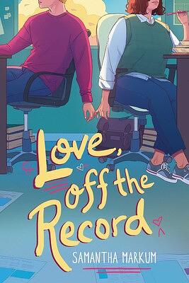 Love, Off the Record by Samantha Markum