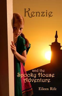 Kenzie and the Spooky House Adventure: Missionary Kid in India by Eileen Rife