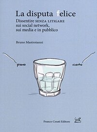 La disputa felice by Bruno Mastroianni