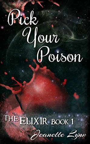 Pick Your Poison by Jeanette Lynn