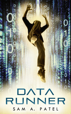 Data Runner by Sam a. Patel
