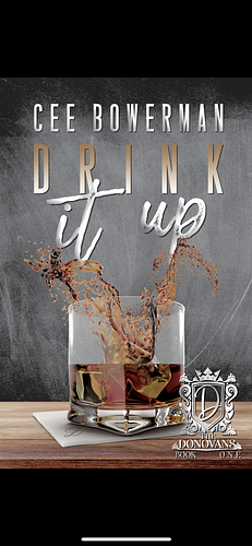 Drink It Up: The Donovans, Book 1 by Cee Bowerman