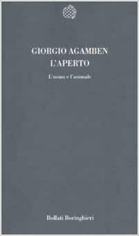 L'aperto. L'uomo e l'animale by Giorgio Agamben