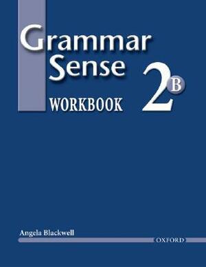 Grammar Sense 2B by Angela Blackwell