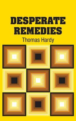 Desperate Remedies by Thomas Hardy