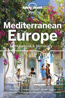 Lonely Planet Mediterranean Europe Phrasebook & Dictionary by Karina Coates, Anila Mayhew, Lonely Planet