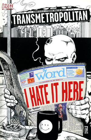 Transmetropolitan: I Hate It Here by Warren Ellis, Darick Robertson
