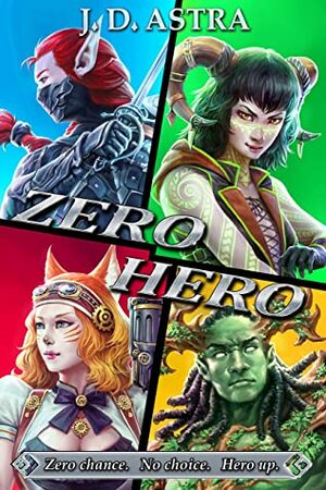 Zero.Hero: A Super Powered LitRPG Adventure by J.D. Astra