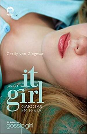Garotas Em Festa - Vol. 7 by Cecily Von Ziegesar, Cecily Von Ziegesar