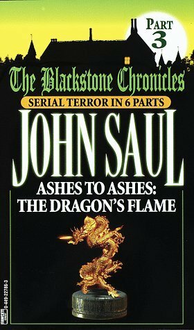 Ashes to Ashes:The Dragon's Flame by John Saul