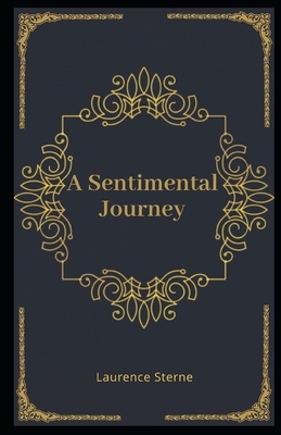 A Sentimental Journey Illustrated by Laurence Sterne