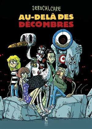 Au-delà des décombres by Zerocalcare