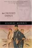 The Crossed Sabres: 1875 by Gilbert Morris