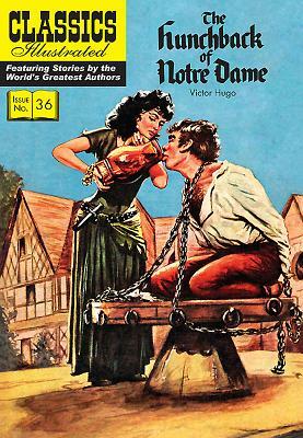 The Hunchback of Notre Dame: Classics Illustrated by Victor Hugo