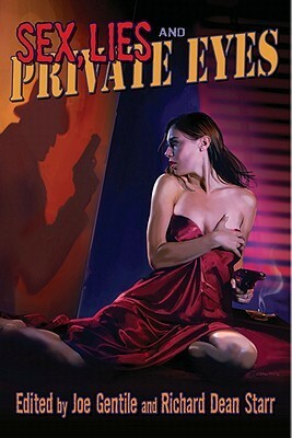 Sex, Lies and Private Eyes by David Tischman, Gail Mcabee, Robert J. Randisi, Joe Gentile, Mike Bullock, Stuart M. Kaminsky, Christine Matthews, Adi Tantimedh, Max Allan Collins, Richard Dean Starr, Steven Grant, Loren D. Estleman, Mike W. Barr, C.J. Henderson, Barbara Collins, Gary Phillips, Rafael Nieves, Fred Van Vliet, John Lutz